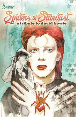 Spiders & Stardust: A Tribute to David Bowie by Belcher, Kurt Avery