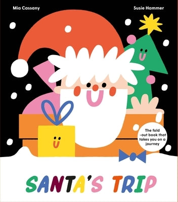 Santa's Trip: The Fold-Out Book That Takes You on a Journey by Cassany, Mia