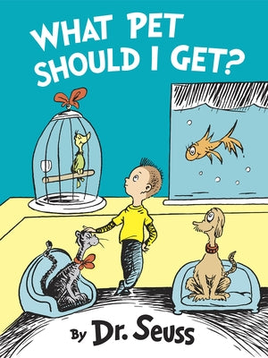 What Pet Should I Get? by Dr Seuss