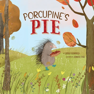 Porcupine's Pie by Renauld, Laura