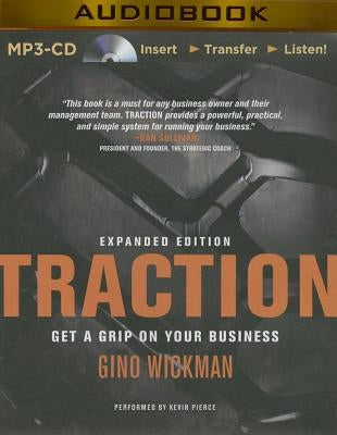 Traction: Get a Grip on Your Business by Wickman, Gino