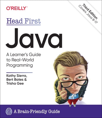 Head First Java: A Brain-Friendly Guide by Sierra, Kathy