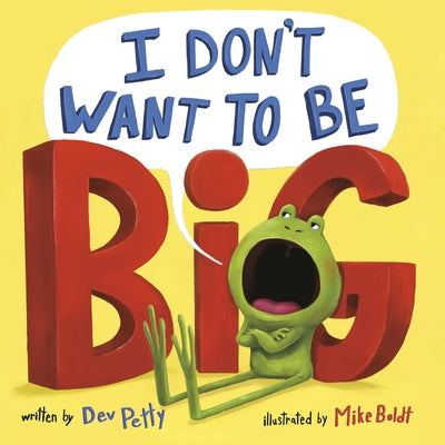 I Don't Want to Be Big by Petty, Dev