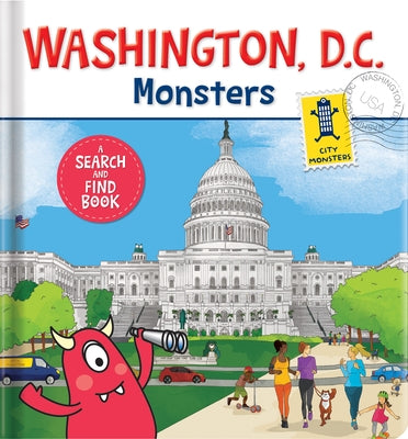 Washington D.C. Monsters: A Search-And-Find Book by Moeller, Rebecca K.