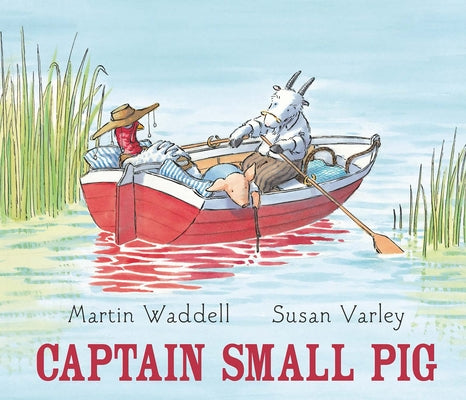 Captain Small Pig by Waddell, Martin