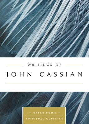 Writings of John Cassian by Cassian, John