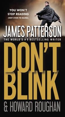 Don't Blink by Patterson, James