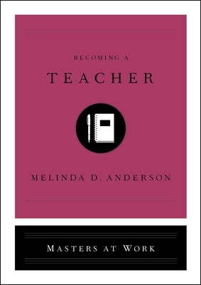Becoming a Teacher by Anderson, Melinda D.