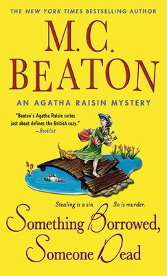 Something Borrowed, Someone Dead: An Agatha Raisin Mystery by Beaton, M. C.