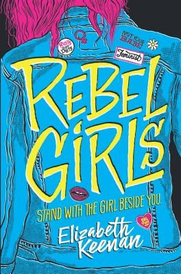 Rebel Girls by Keenan, Elizabeth