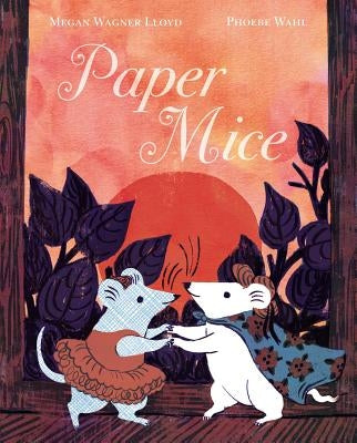 Paper Mice by Lloyd, Megan Wagner