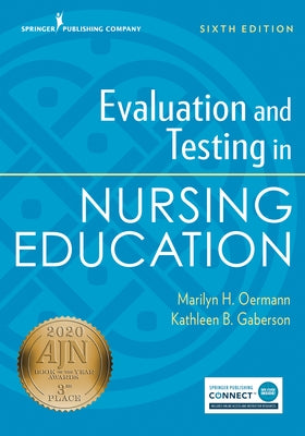 Evaluation and Testing in Nursing Education, Sixth Edition by Oermann, Marilyn H.
