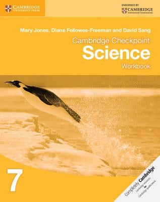 Cambridge Checkpoint Science Workbook 7 by Jones, Mary