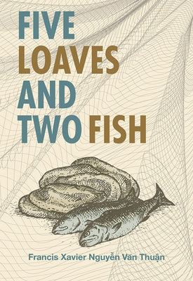 Five Loaves & Two Fish by Nguyen Van Thuan, Francis