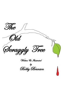 The Old Scraggly Tree by Brunson, Bobby
