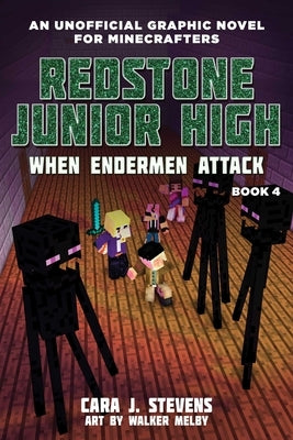 When Endermen Attack: Redstone Junior High #4 by Stevens, Cara J.