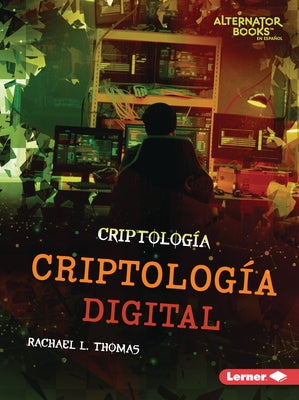 Criptología Digital (Digital Cryptology) by Thomas, Rachael L.