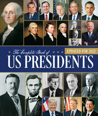 The Complete Book of Us Presidents: Updated for 2021 by Yenne, Bill