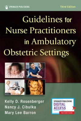Guidelines for Nurse Practitioners in Ambulatory Obstetric Settings, Third Edition by Rosenberger, Kelly D.