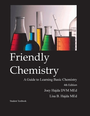 Friendly Chemistry Student Textbook by Hajda, Joey a.