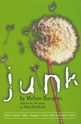 Junk: Adapted for the Stage by Burgess, Melvin