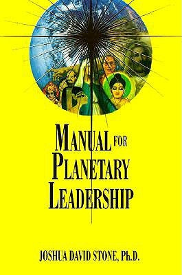 Manual for Planetary Leadership by Stone, Joshua David