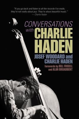 Conversations with Charlie Haden by Haden, Charlie