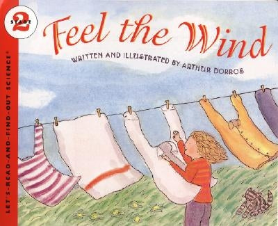 Feel the Wind by Dorros, Arthur