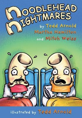 Noodlehead Nightmares by Arnold, Tedd