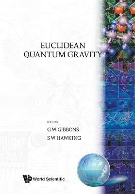 Euclidean Quantum Gravity by Gibbons, Gary W.