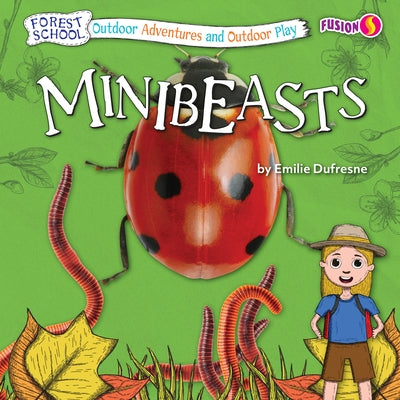 Minibeasts by DuFresne, Emilie