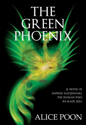 The Green Phoenix by Poon, Alice