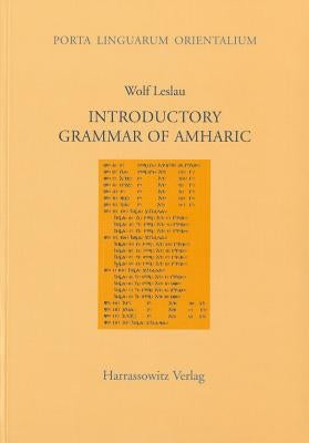 Introductory Grammar of Amharic by Leslau, Wolf