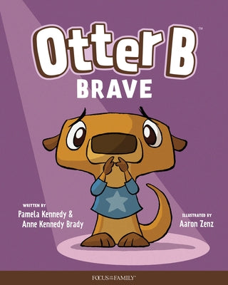 Otter B Brave by Kennedy, Pamela