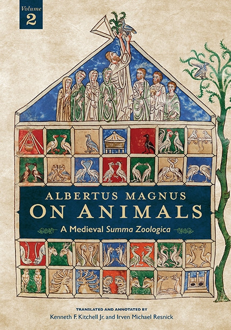 Albertus Magnus On Animals V2: A Medieval Summa Zoologica Revised Edition by Kitchell, Kenneth F., Jr.