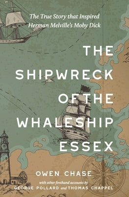 The Shipwreck of the Whaleship Essex (Warbler Classics Annotated Edition) by Chase, Owen