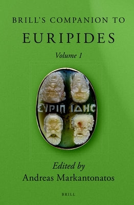 Brill's Companion to Euripides (2 Vols) by Markantonatos, Andreas