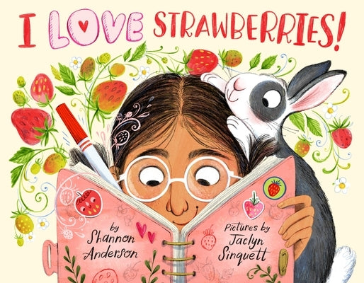 I Love Strawberries! by Anderson, Shannon