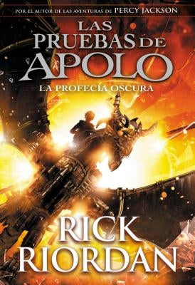 La Profecía Oscura / The Dark Prophecy by Riordan, Rick
