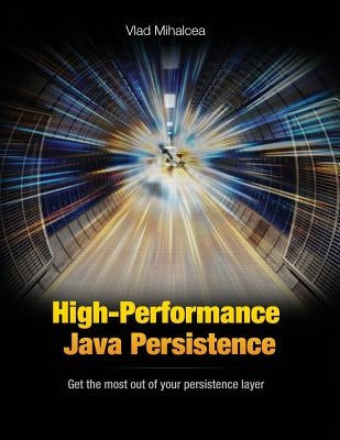 High-Performance Java Persistence by Mihalcea, Vlad