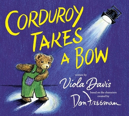 Corduroy Takes a Bow by Davis, Viola