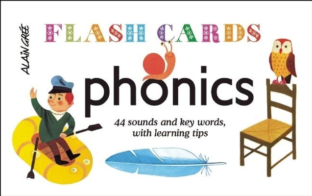 Phonics - Flash Cards: 44 Sounds and Key Words, with Learning Tips by Gr&#233;e, Alain