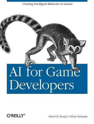 AI for Game Developers by Bourg, David M.