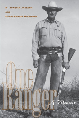 One Ranger: A Memoir by Jackson, H. Joaquin