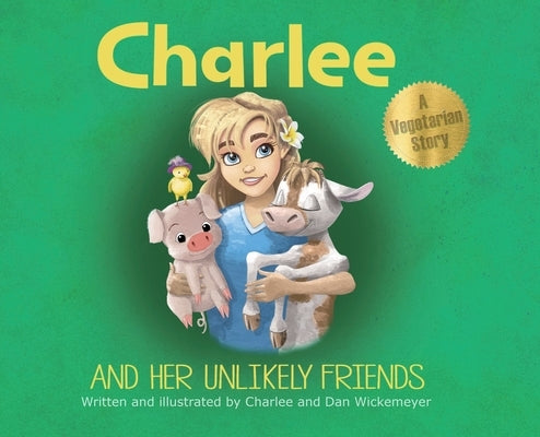 Charlee and Her Unlikely Friends by Wickemeyer, Charlee