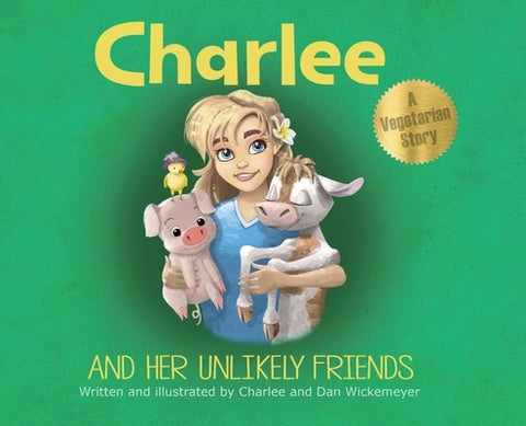 Charlee and Her Unlikely Friends by Wickemeyer, Charlee