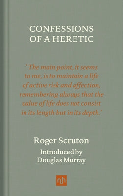 Confessions of a Heretic, Revised Edition by Scruton, Roger