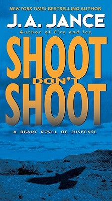 Shoot Don't Shoot by Jance, J. A.