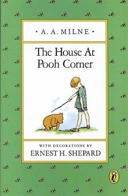 The House at Pooh Corner by Milne, A. A.