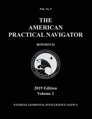 American Practical Navigator 'Bowditch' 2019 Volume 2 by Bowditch